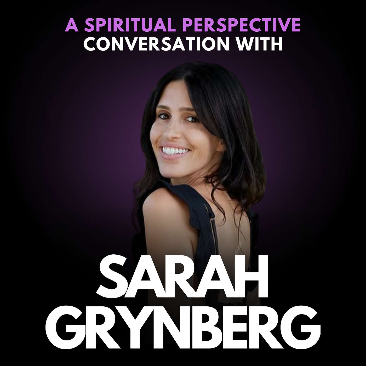 283: How to Align Your Life with What Matters and Live a Life of Greatness with Sarah Grynberg