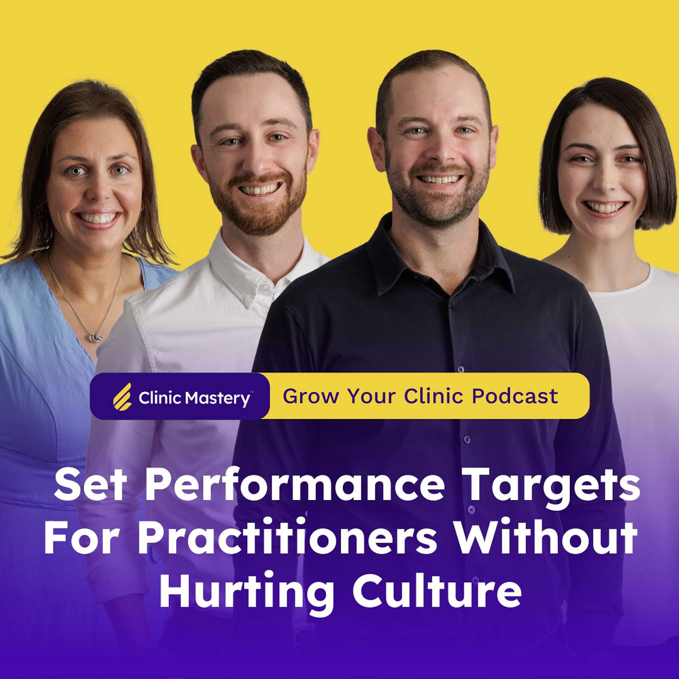 Clinic Mastery | Set Performance Targets For Practitioners Without Hurting Culture | GYC Podcast 324 episode artwork