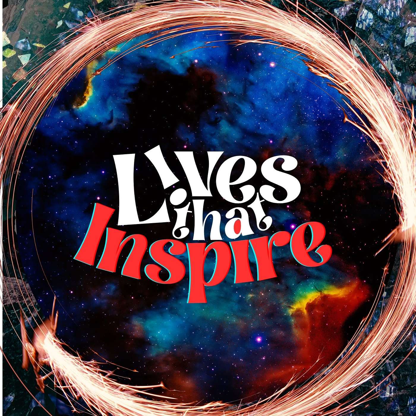 Lives That Inspire - Inspire The Many Lives That Inspire - Inspire The Many