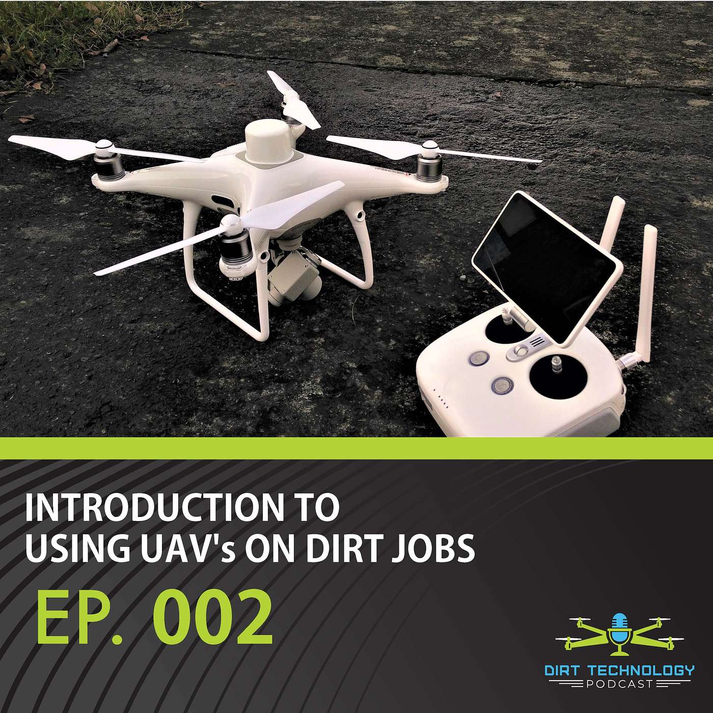 DTP002 - Dirt and Drones - Introduction to Using UAV's on Dirt Jobs episode artwork