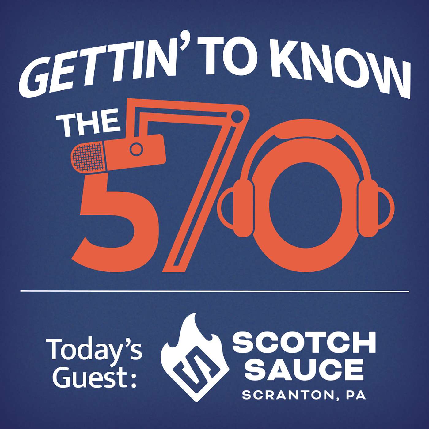 Gettin' to Know Brogan Scotch | Co-Owner of Scotch Sauce based out of Scranton