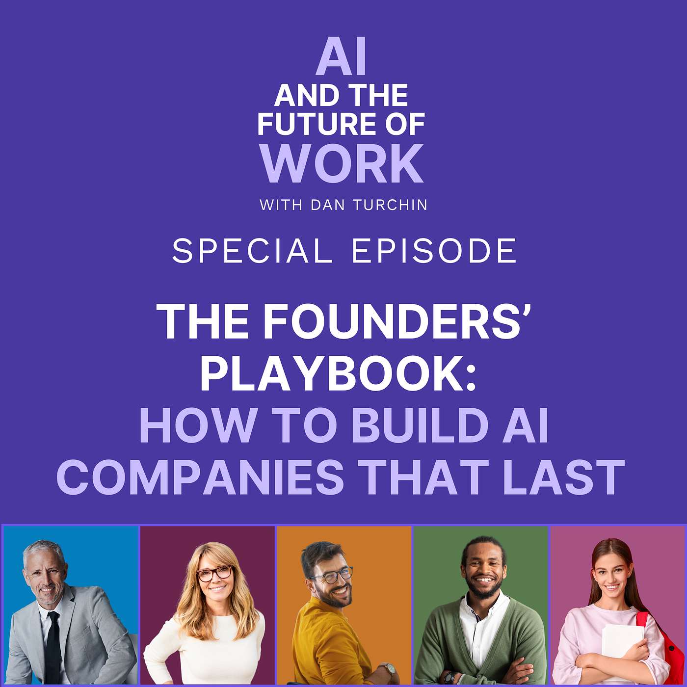 The Founders’ Playbook: How to Build AI Companies That Last (Special Episode)