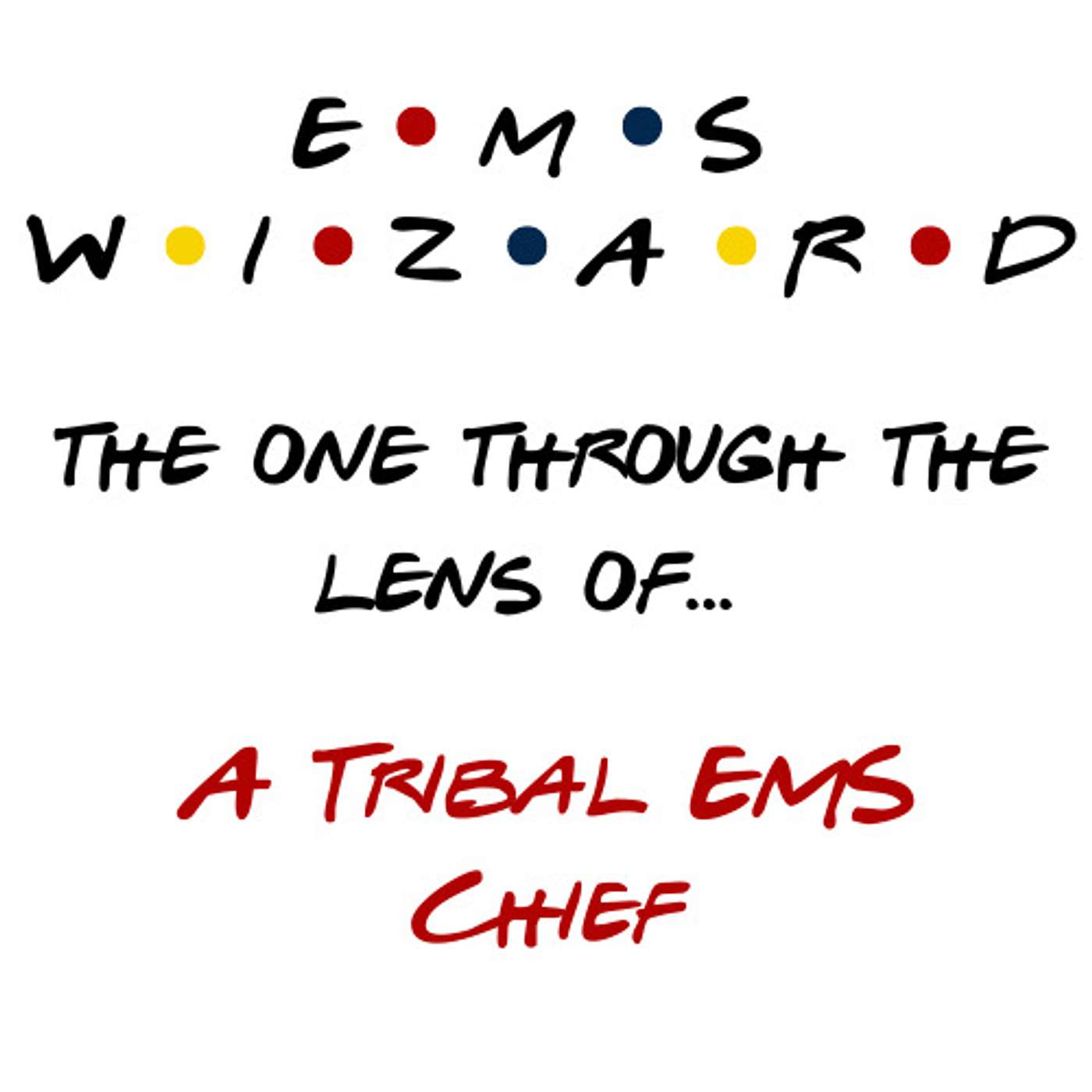 Through the Lens of - The EMS Wizard Podcast