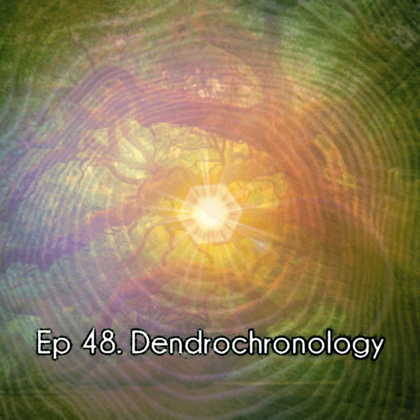 Ep 38. Dendrochronology