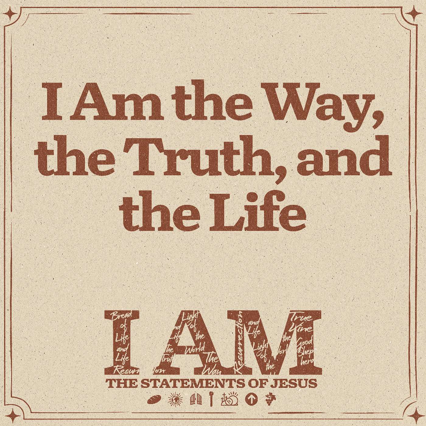I Am: The Statements of Jesus: I Am the Way, the Truth, and the Life | Jared Davis episode artwork