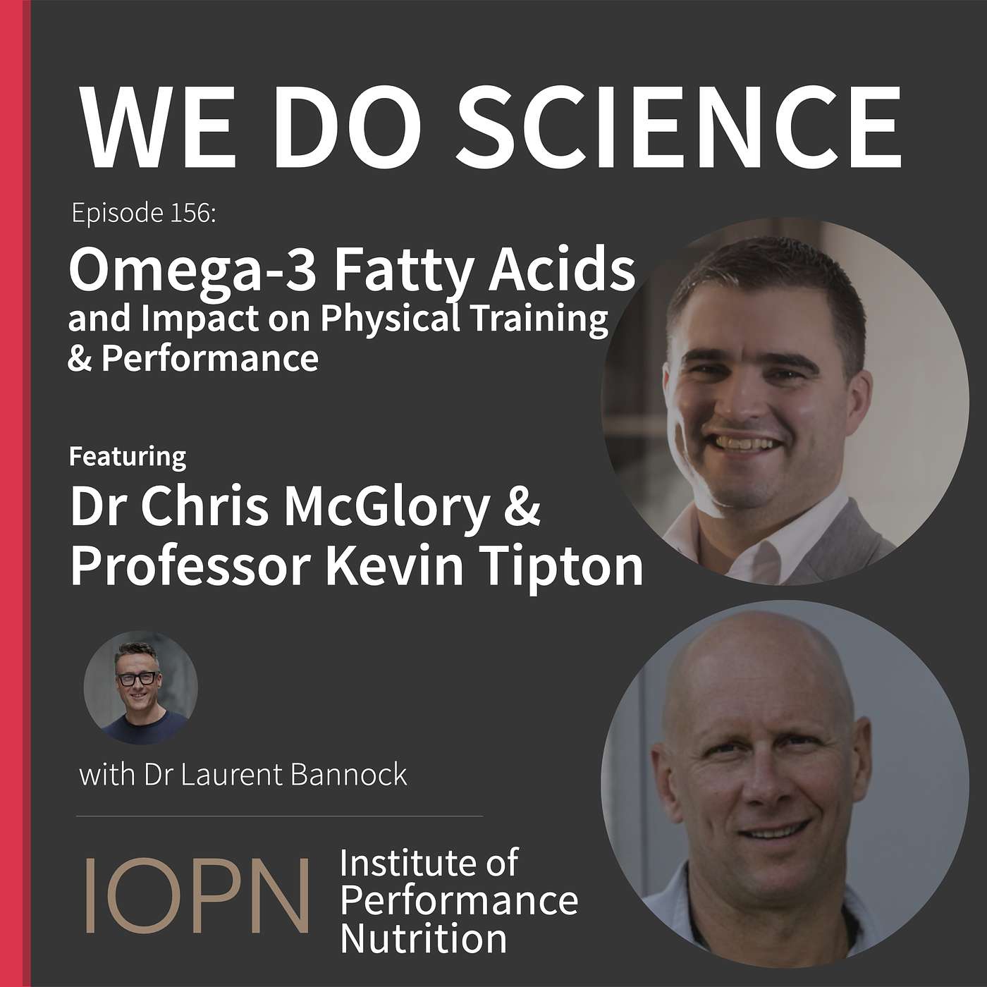 cover of episode "Omega 3 Fatty Acids and Impact on Physical Training & Performance" with Dr Chris McGlory and Professor Kevin Tipton