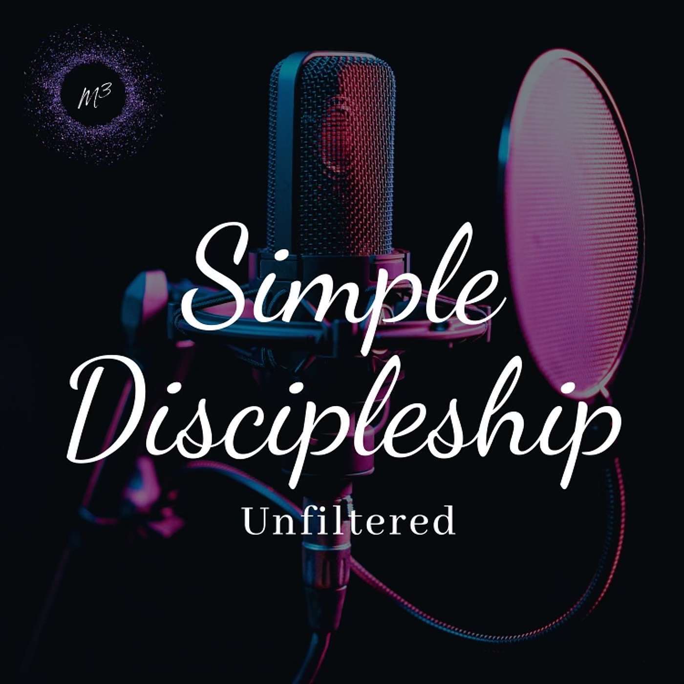 Simple Discipleship UNFILTERED