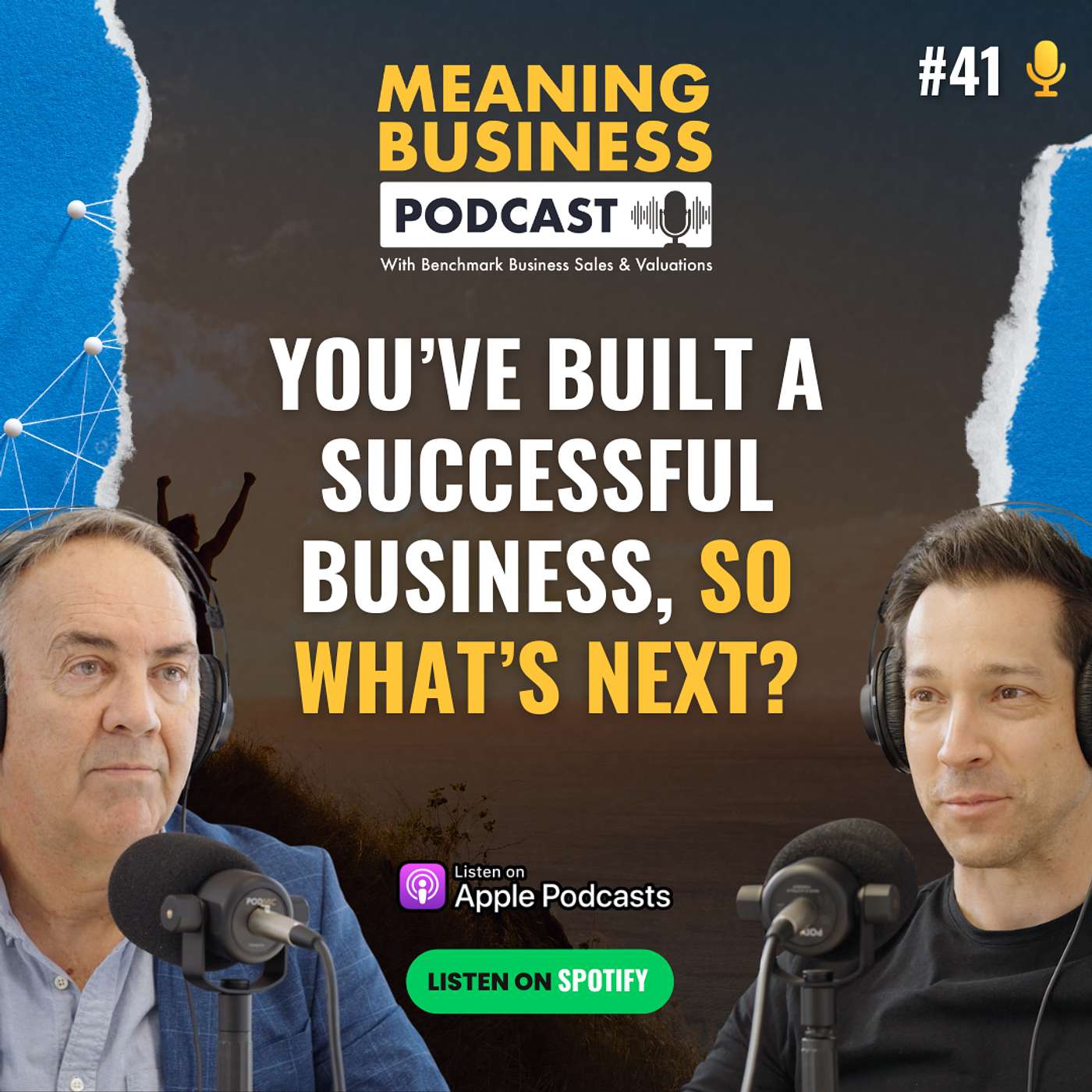 #41 - You've Built A Successful Business, So What's Next?