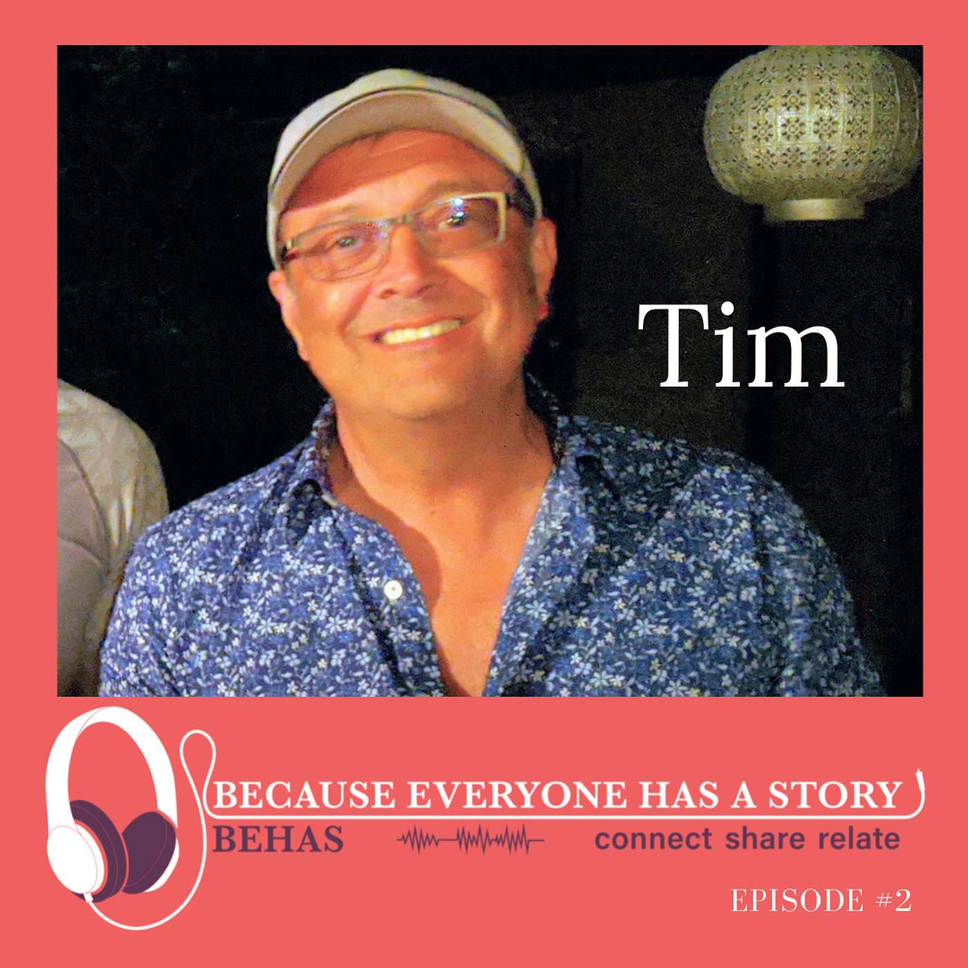 ​BECAUSE EVERYONE HAS A STORY    \