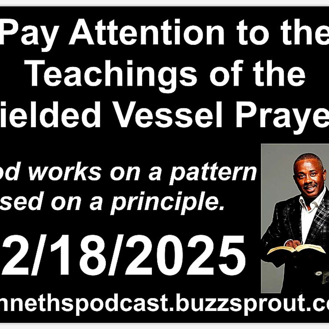 Pay Attention to the Teachings of the Yielded Vessel Prayer - 02/18/2025