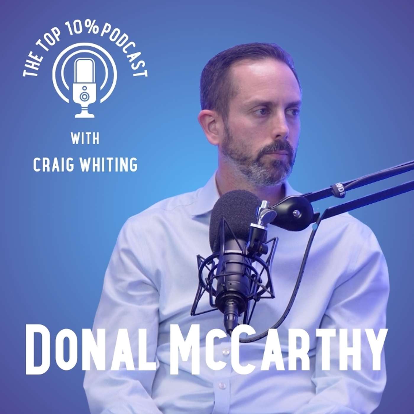 The Top 10% Podcast with Craig Whiting - Ep. 4: Donal McCarthy on Recruitment, Tech Hiring & Teams