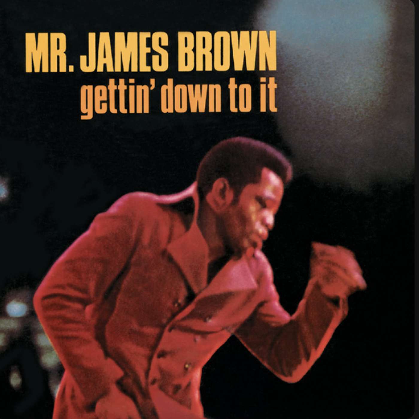 Gettin' Down To It by James Brown Gettin' Down To It by James Brown