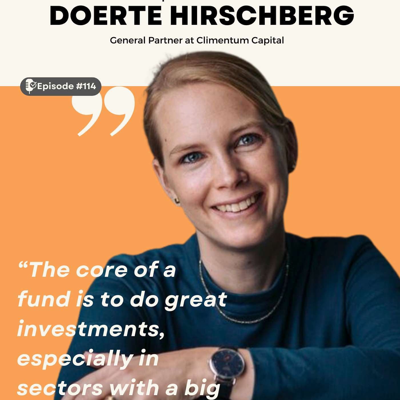 #114: Doerte Hirschberg: Revolutionizing Climate Tech Investments, Empowering Women, Venture Capital