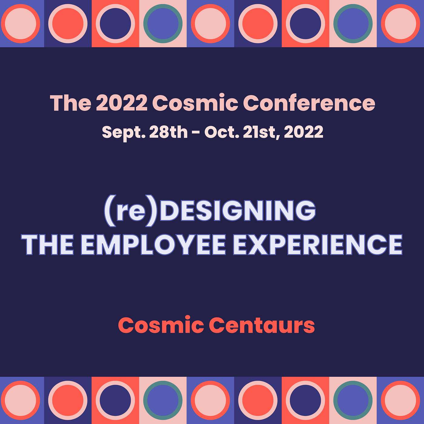 Pits & Peaks from the 2022 Cosmic Conference all about the Employee Experience