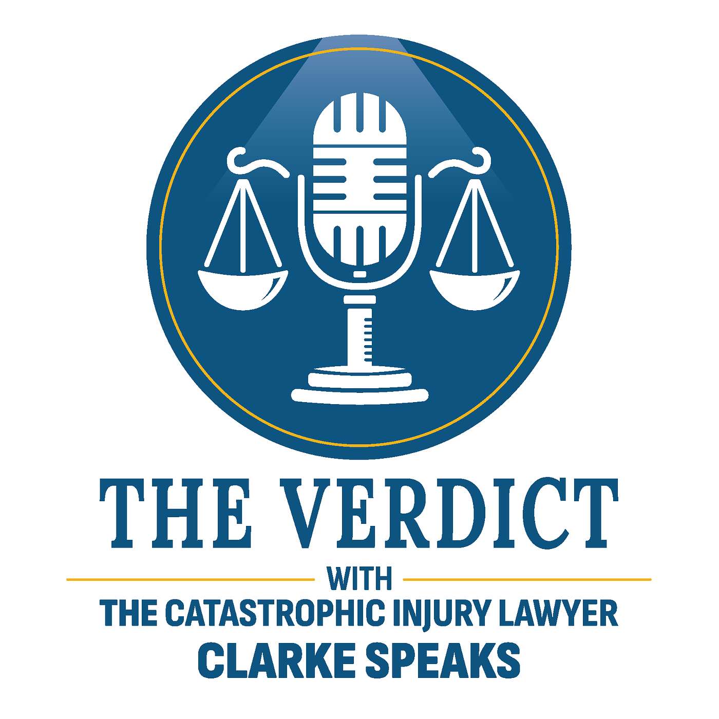 The Verdict with the Catastrophic Injury Lawyer Clarke Speaks