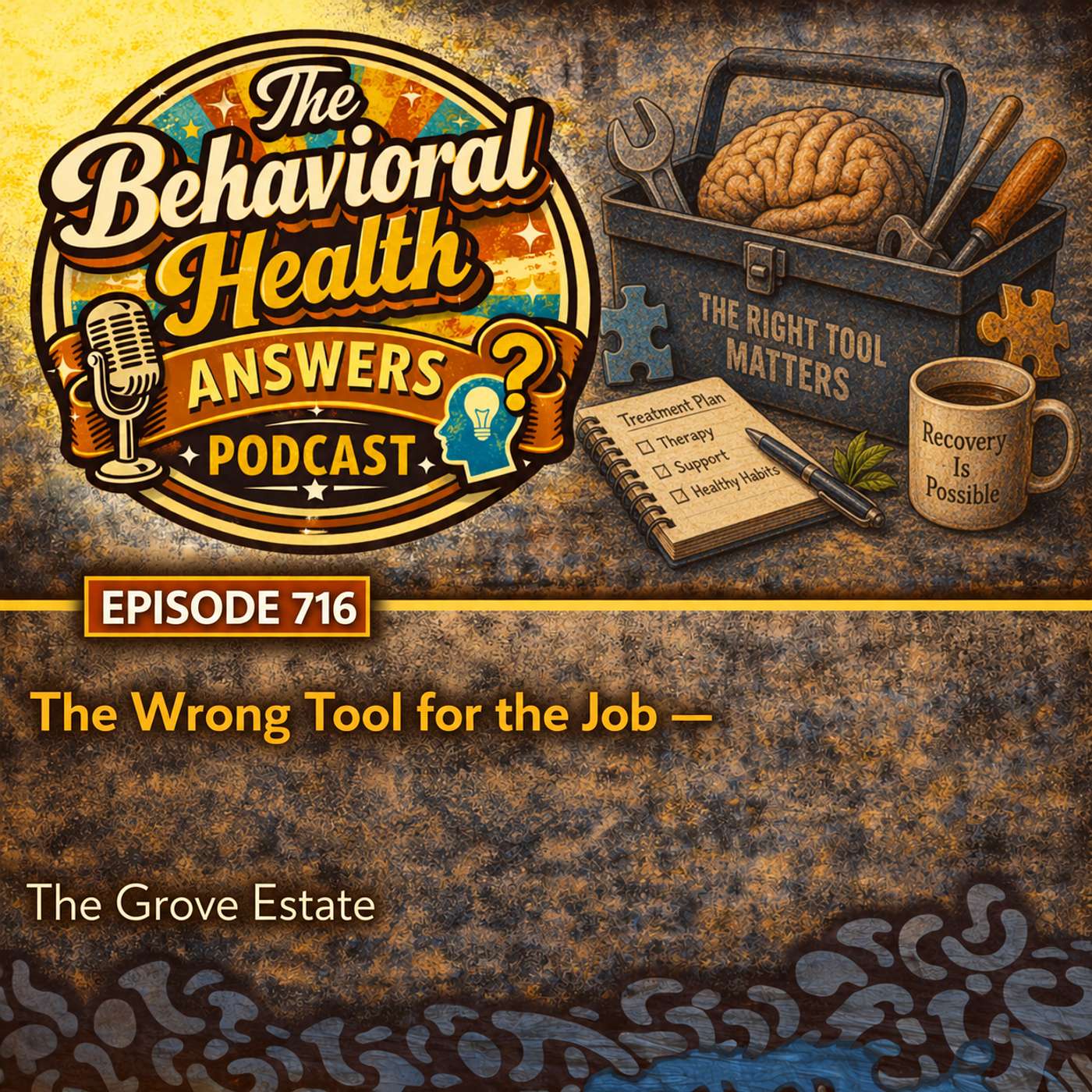 Episode 716: The Wrong Tool for the Job | The Grove Estate episode artwork