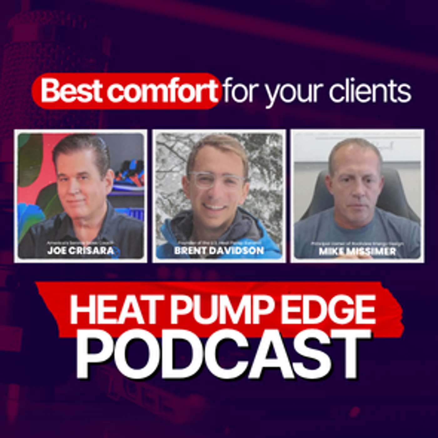 Why Heat Pumps Will Be The Best Comfort For Your Clients | The Heat Pump Edge Podcast ft. Mike Missimer of Rockview Energy Design