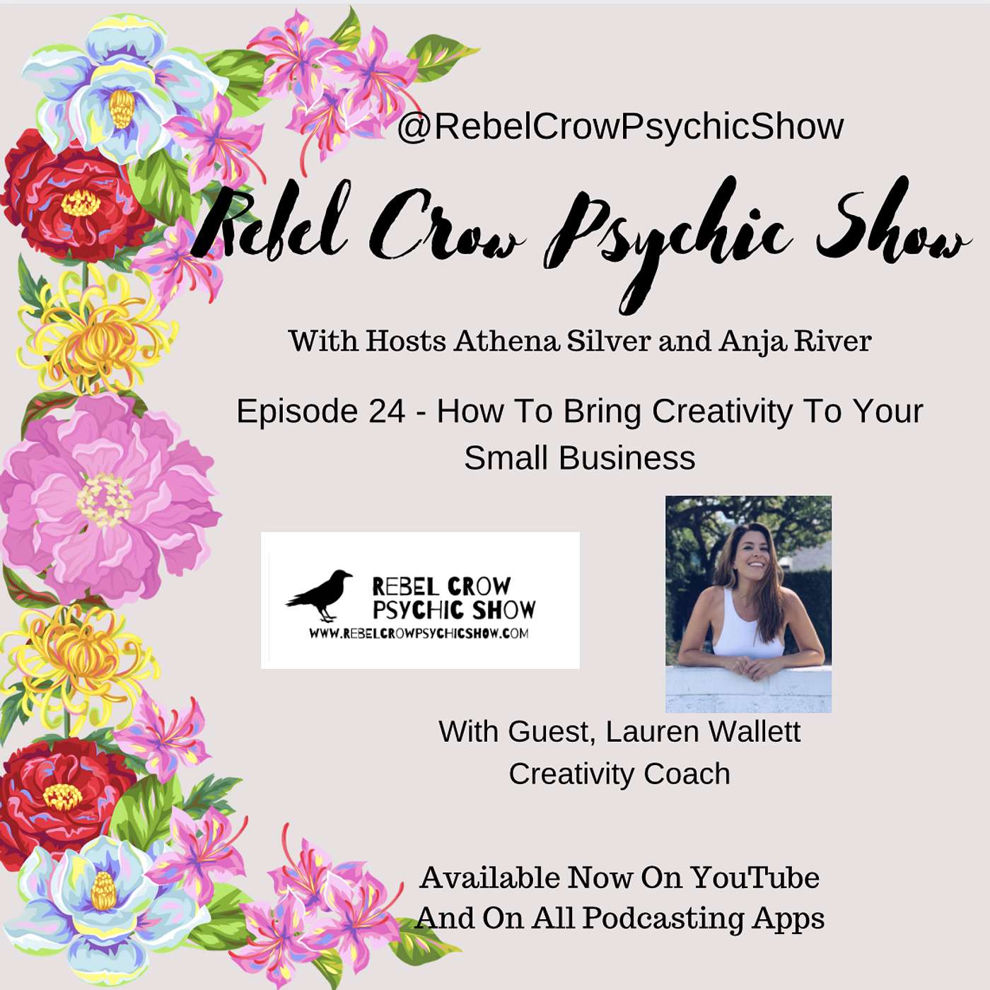 How To Bring Creativity Into Your Small Business - Episode 24 - With Coach Lauren Wallett - Rebel Crow Psychic Show