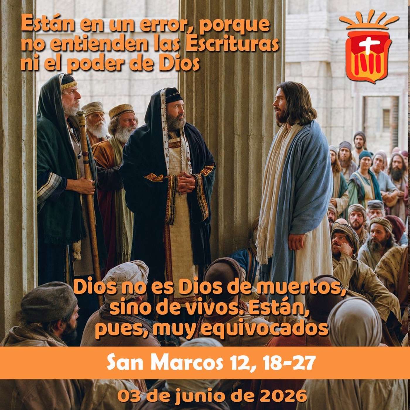 2026-06-03 San Marcos 12, 18-27: Miércoles IX Ordinario