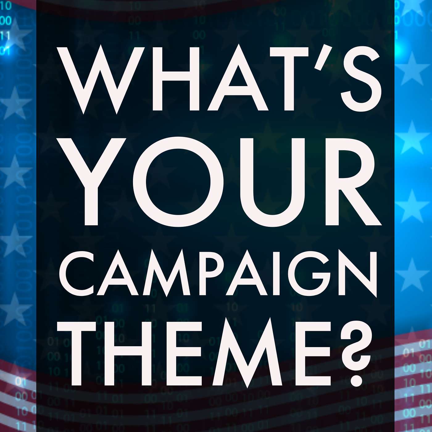 What’s Your Campaign Theme?
