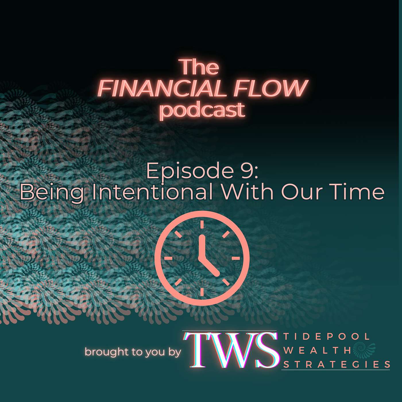 Being Intentional With Our Time - Tips for Time Efficiency episode artwork