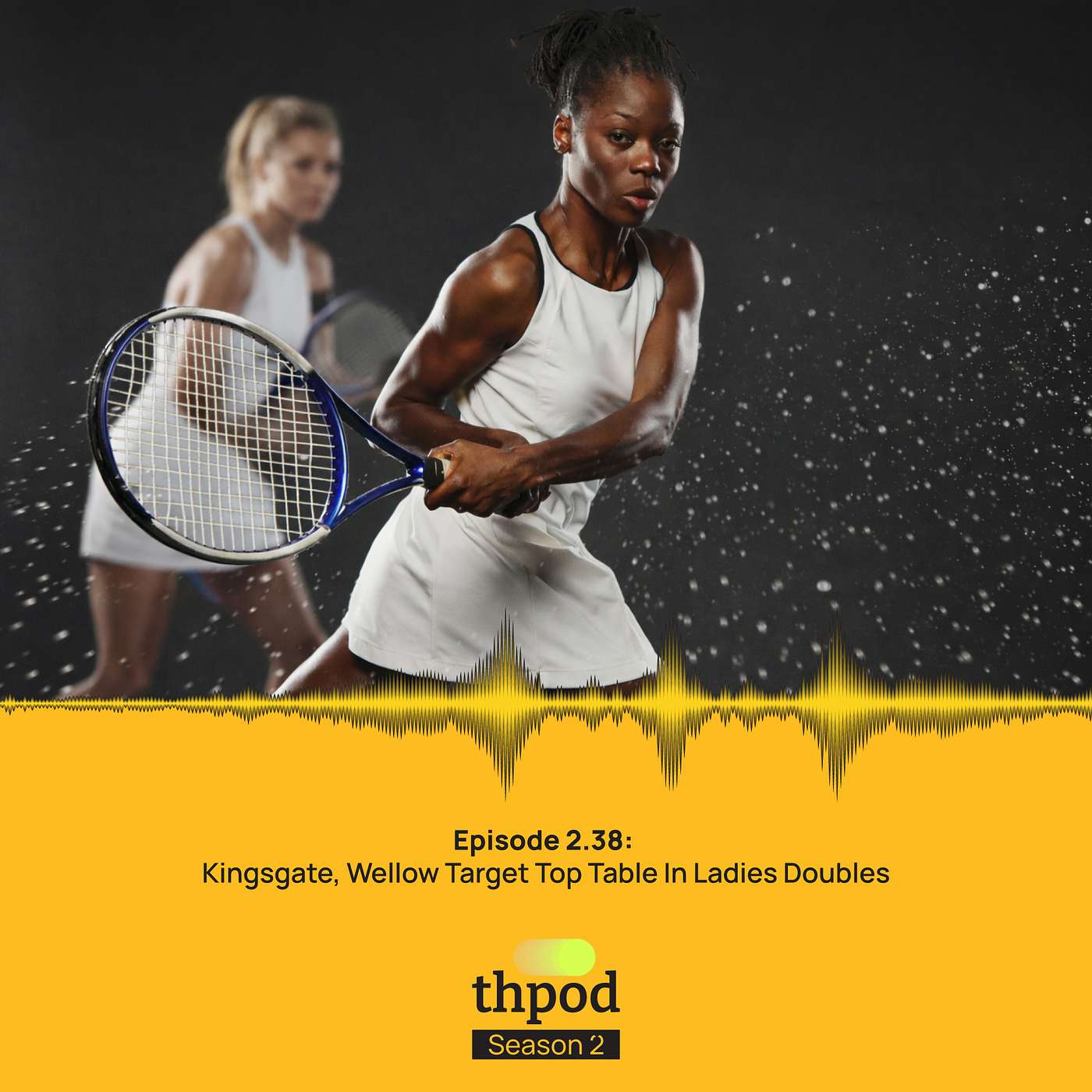 THPod 2.38: Kingsgate, Wellow rising to the top in Winter Ladies THPod 2.38: Kingsgate, Wellow rising to the top in Winter Ladies