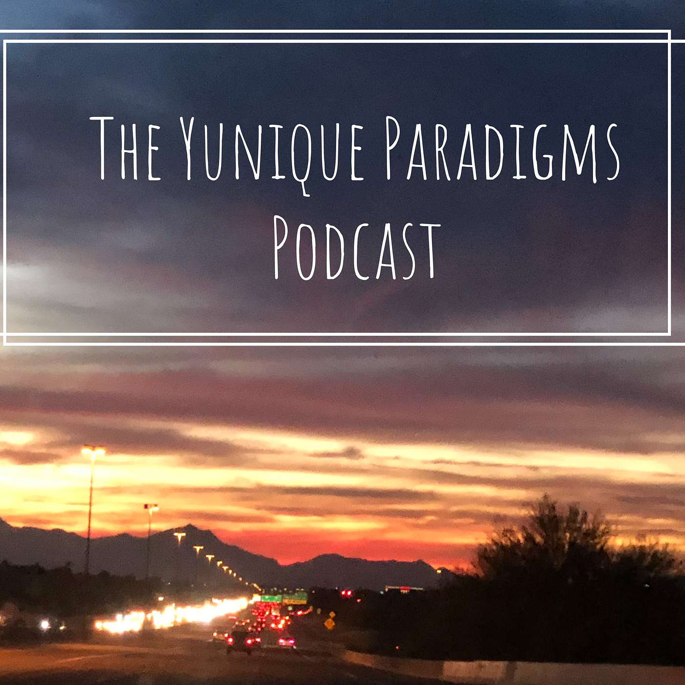 The Yunique Paradigms Podcast 