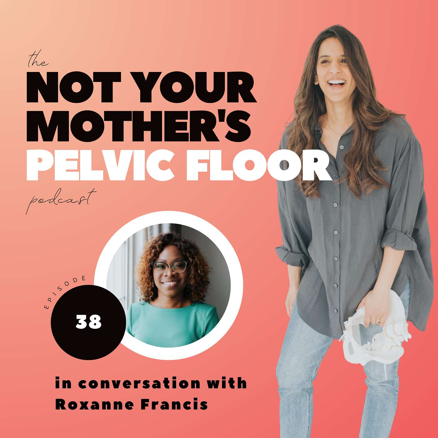The Not Your Mother\'s Pelvic Floor Podcast