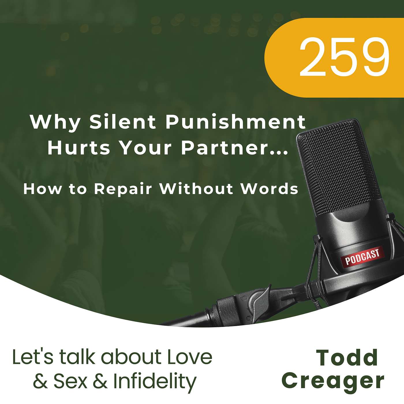 #259 | Why Silent Punishment Hurts Your Partner and How to Repair Without Words #259 | Why Silent Punishment Hurts Your Partner and How to Repair Without Words