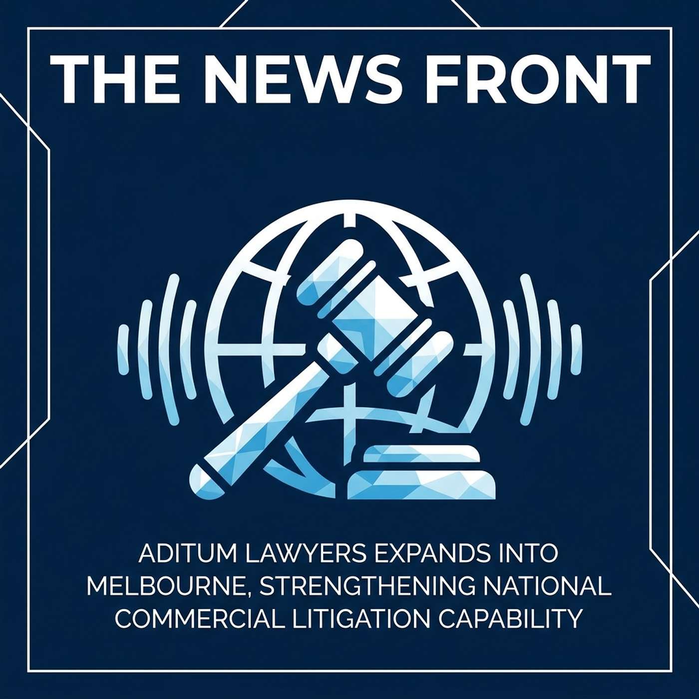 Aditum Lawyers Expands Commercial Litigation Services Into Melbourne episode artwork