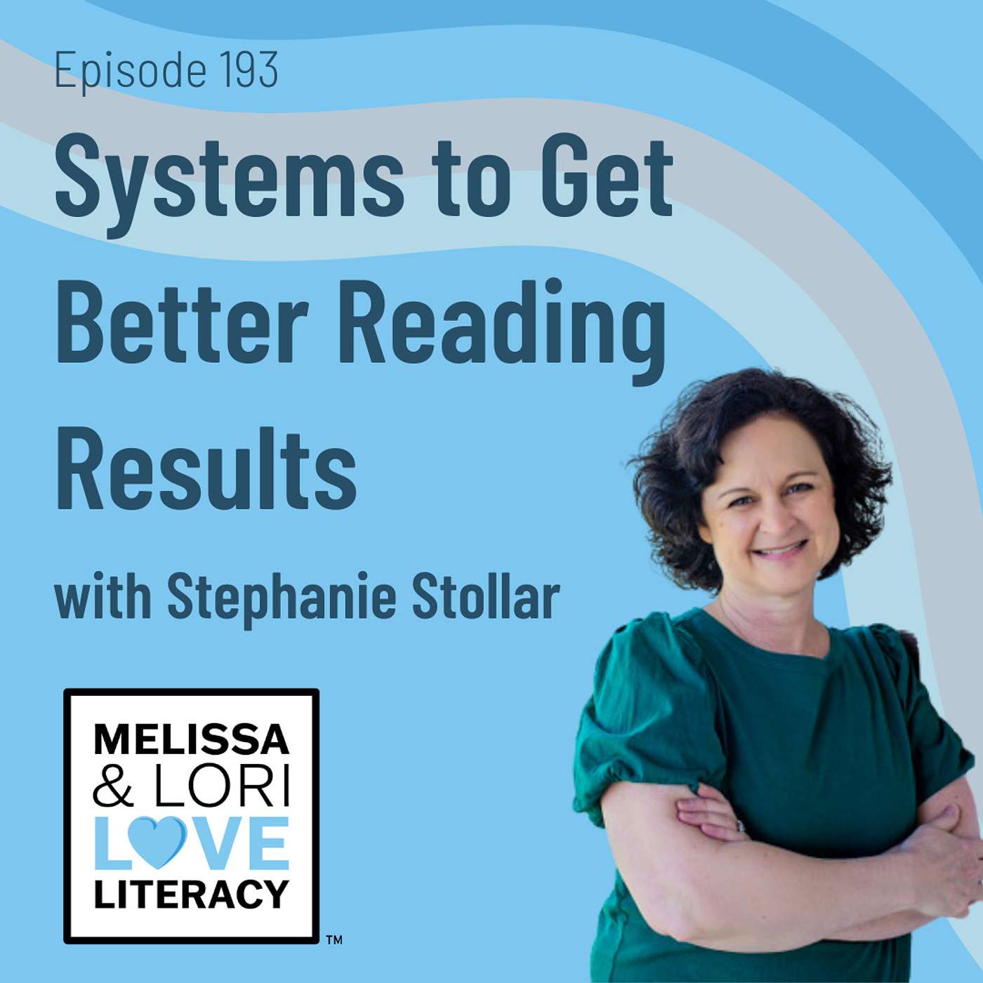 Ep. 193: Systems to Get Better Reading Results with Stephanie Stollar