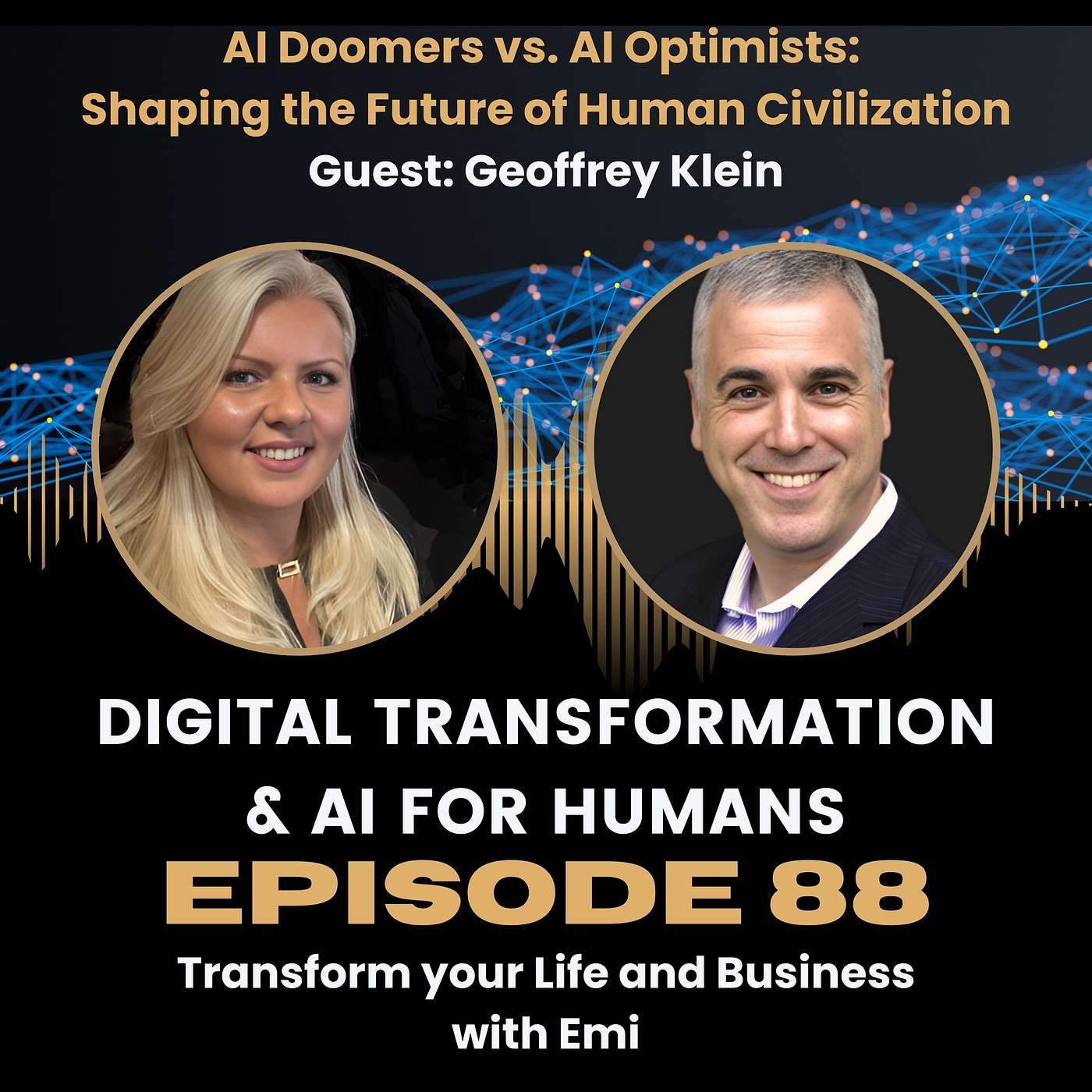S1:Ep88 AI Doomers vs. AI Optimists: Shaping the Future of Human Civilization S1:Ep88 AI Doomers vs. AI Optimists: Shaping the Future of Human Civilization