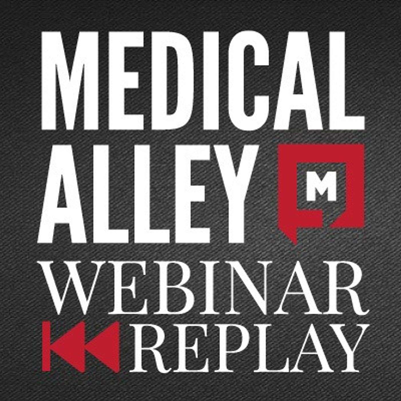 Medical Alley Webinar Replay: 