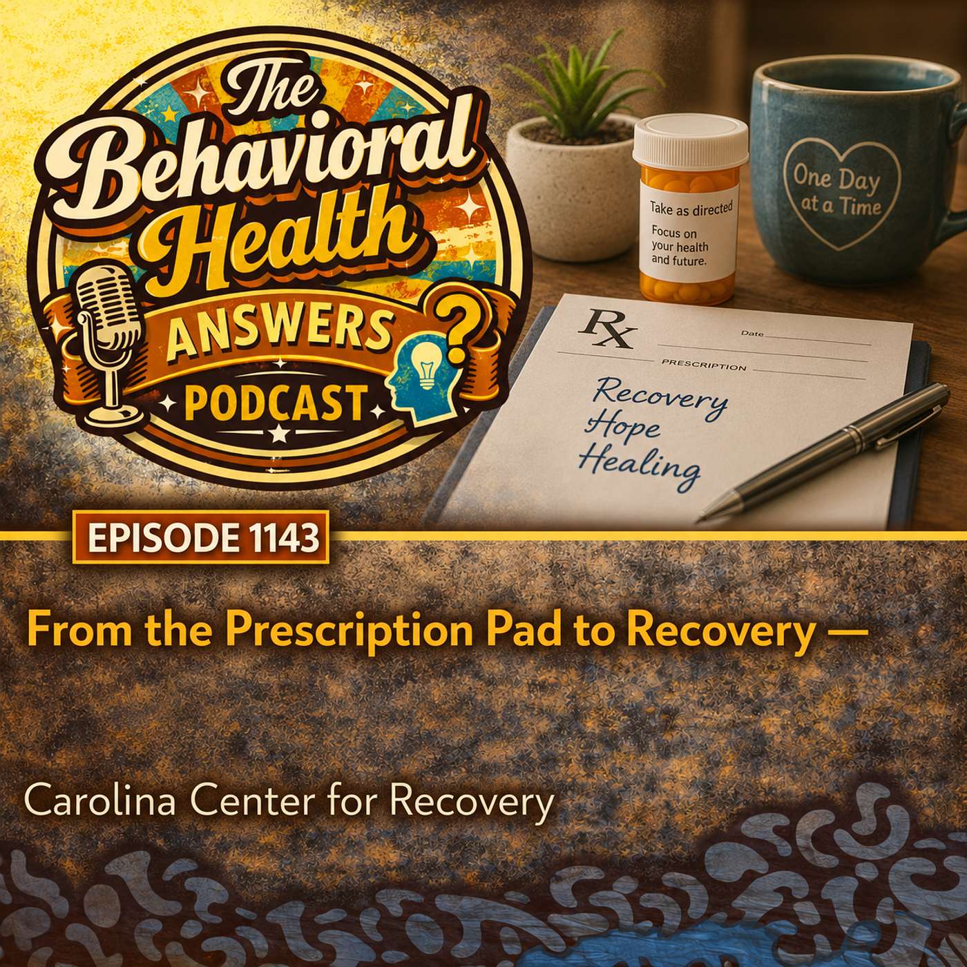 Episode 1143: From the Prescription Pad to Recovery | Carolina Center for Recovery episode artwork