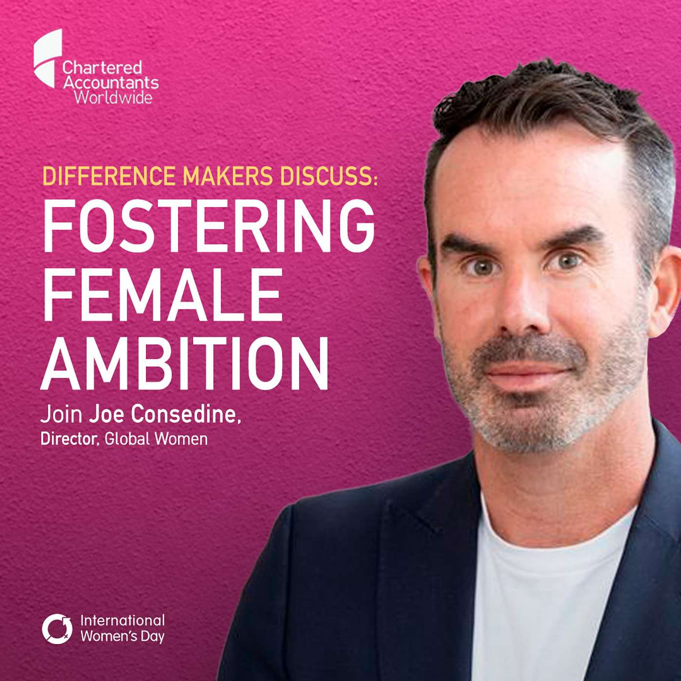 Difference Makers Discuss - Fostering Female Ambition - Ep03 - Joe Consedine episode artwork