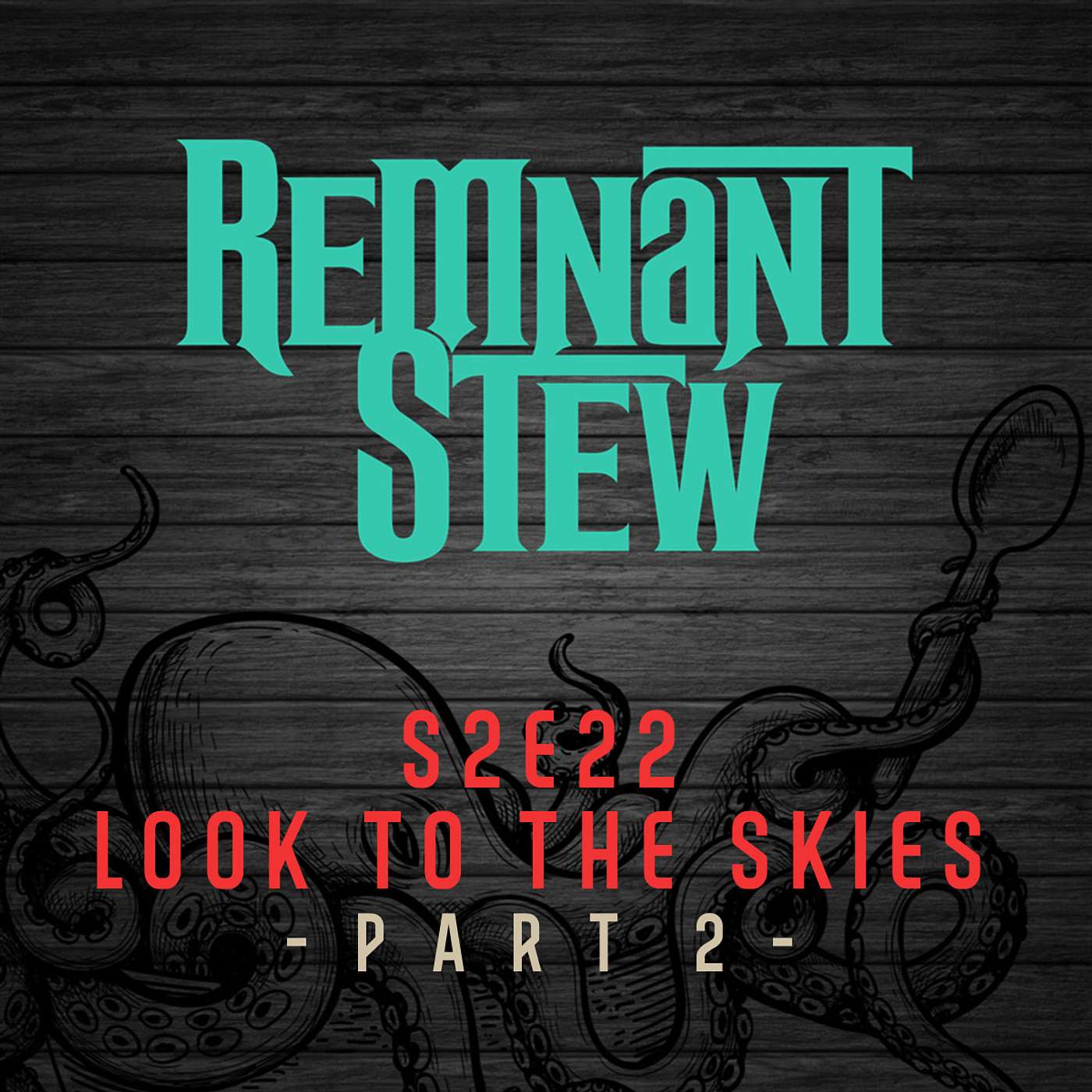 LOOK TO THE SKIES -PART 2-