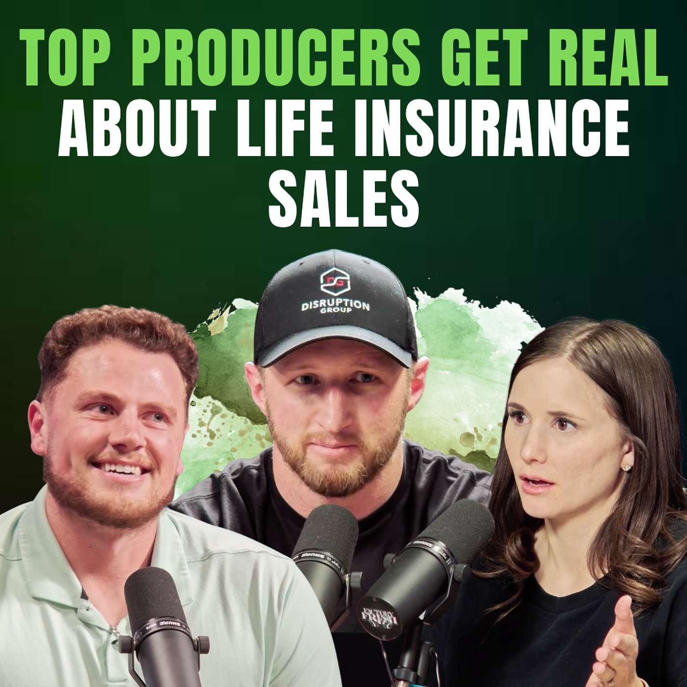 Top Producers Get Real about Life Insurance Sales (Ep. 228)