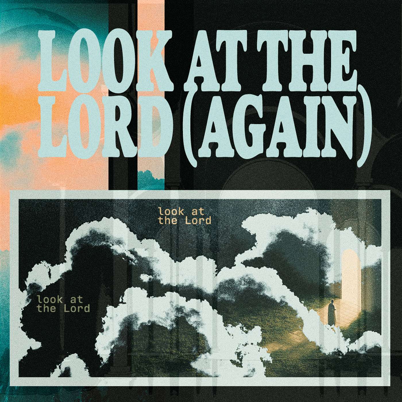 Look At The Lord (Again) | Pastor Joel Varty episode artwork