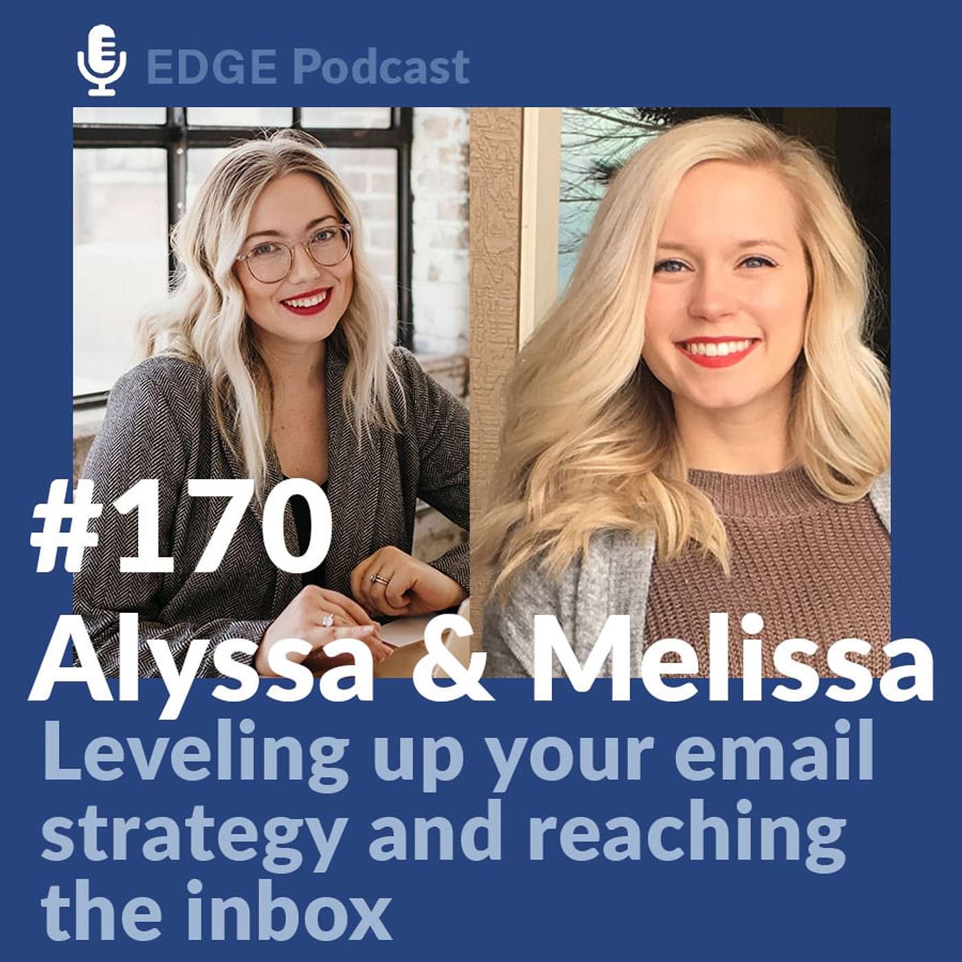 Leveling Up Your Email Strategy and Reaching the Inbox with Alyssa and Melissa from ConvertKit
