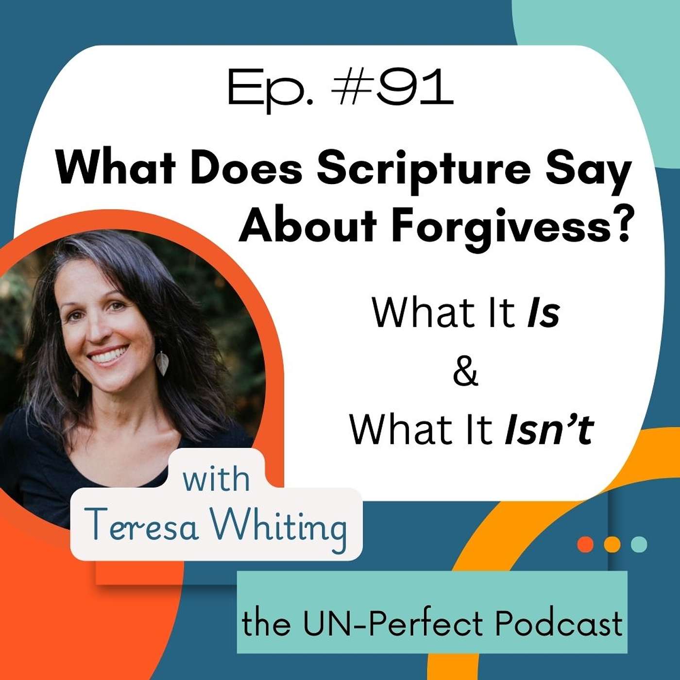 What Does Scripture Say About Forgiveness? What it is & What it isn't