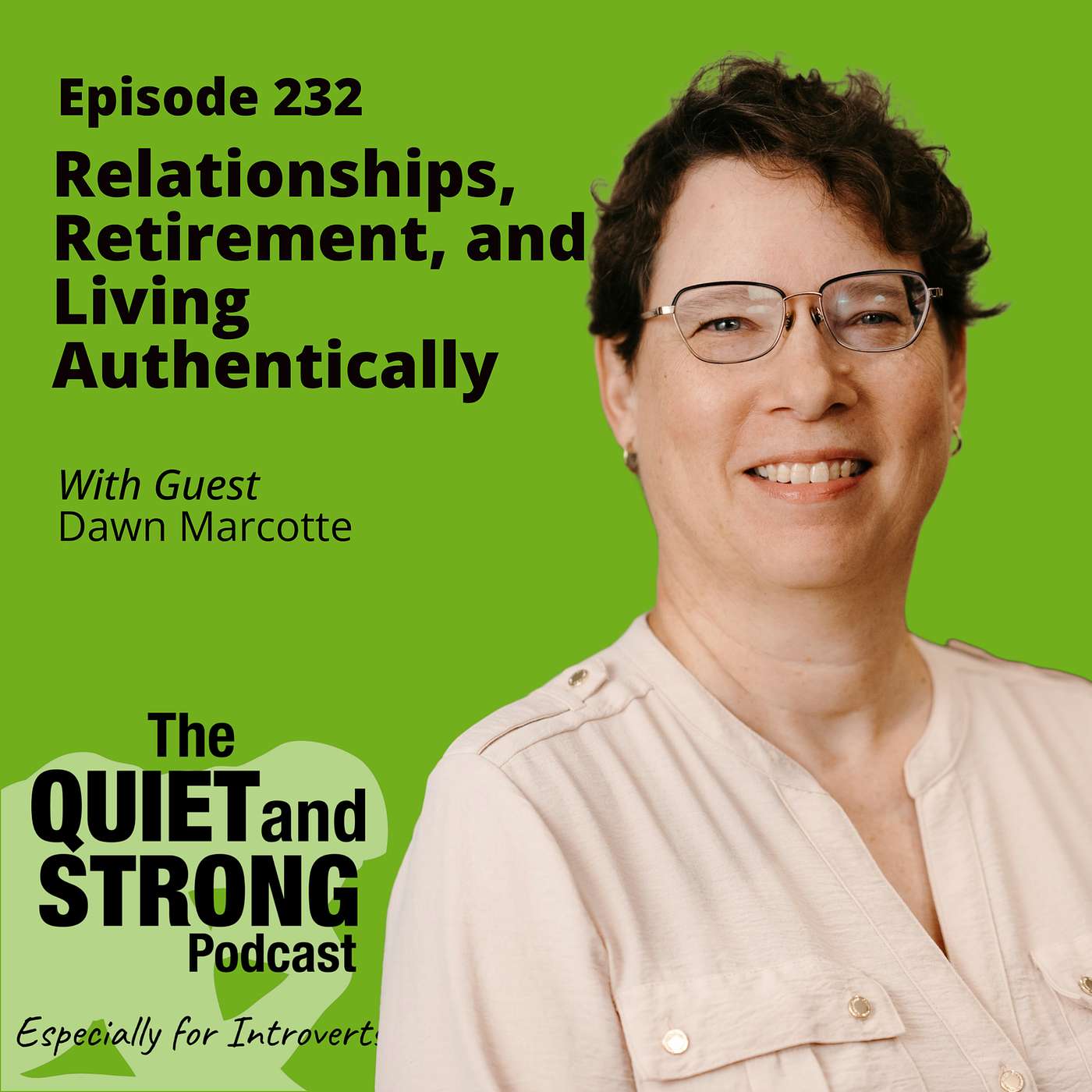The Quiet and Strong Podcast, Especially for Introverts