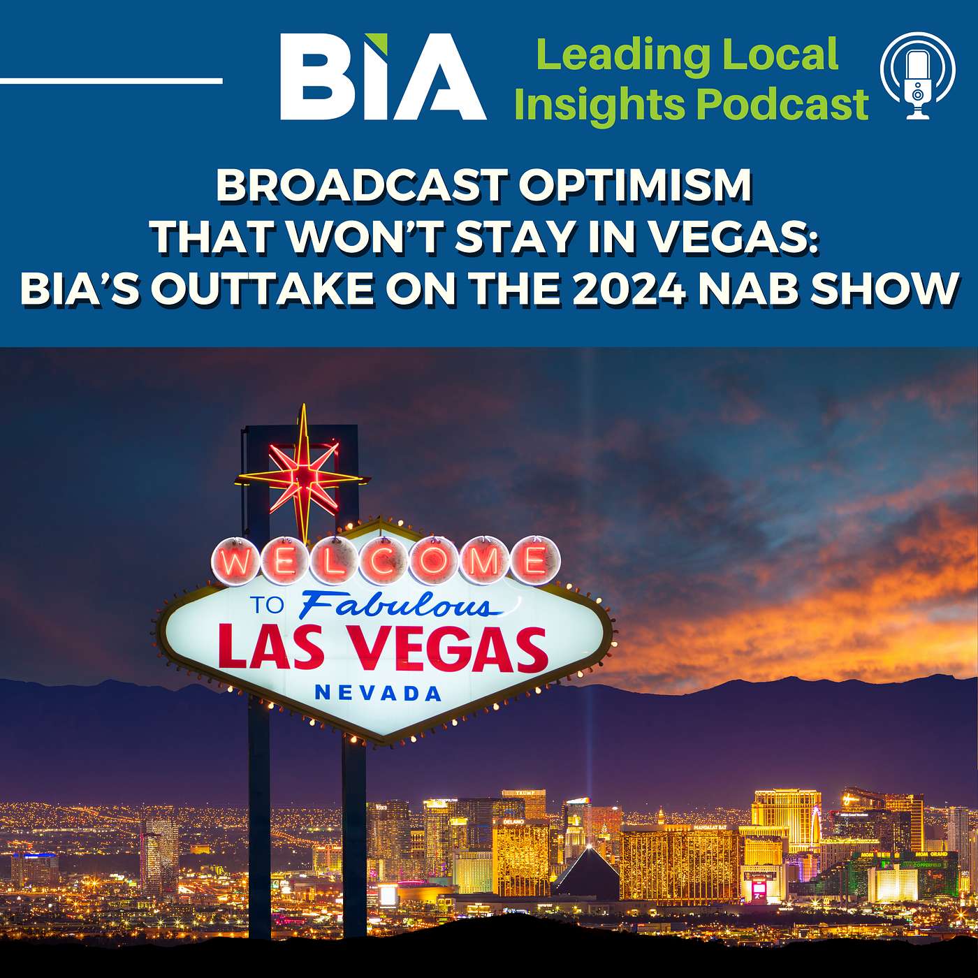 Broadcast Optimism that Won’t Stay in Vegas: BIA’s Outtake on the 2024 NAB Show