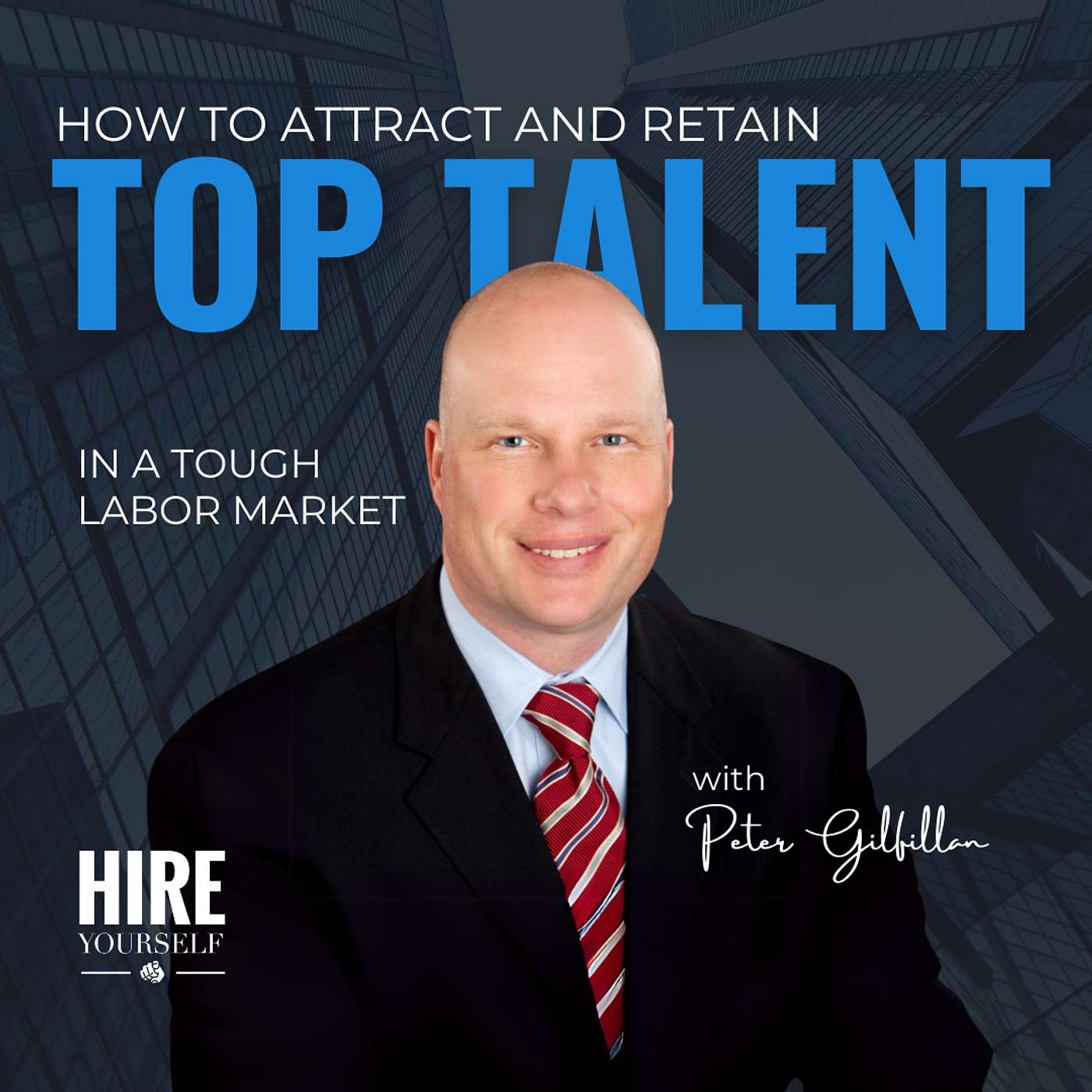 How to Attract and Retain Top Talent in a Tough Labor Market