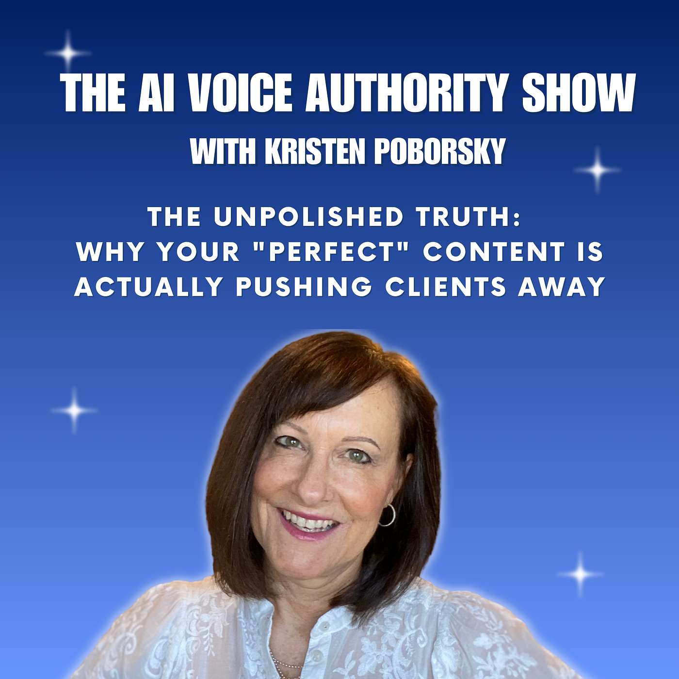 97 | The Unpolished Truth: Why Your "Perfect" Content Is Actually Pushing Clients Away