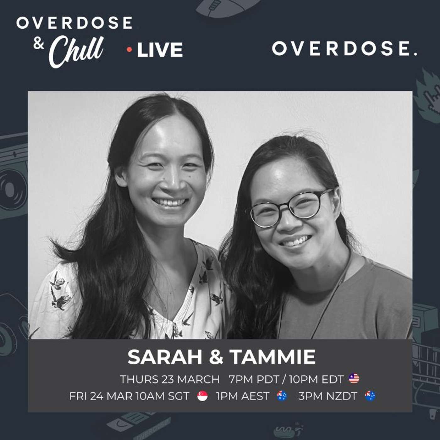 #127 : Sarah & Xiu-Juin @ Overdose.