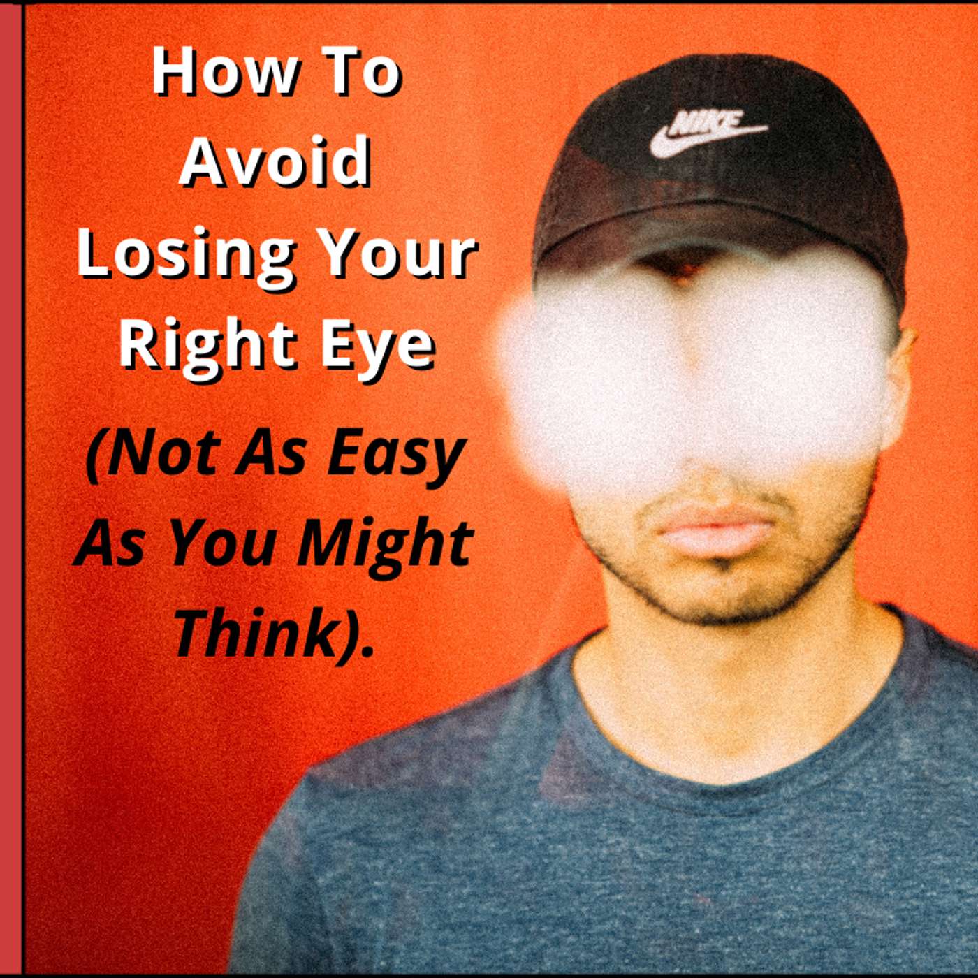 EP 164: How To Avoid Losing Your Right Eye. (Not As Easy As You Imagine.) episode artwork