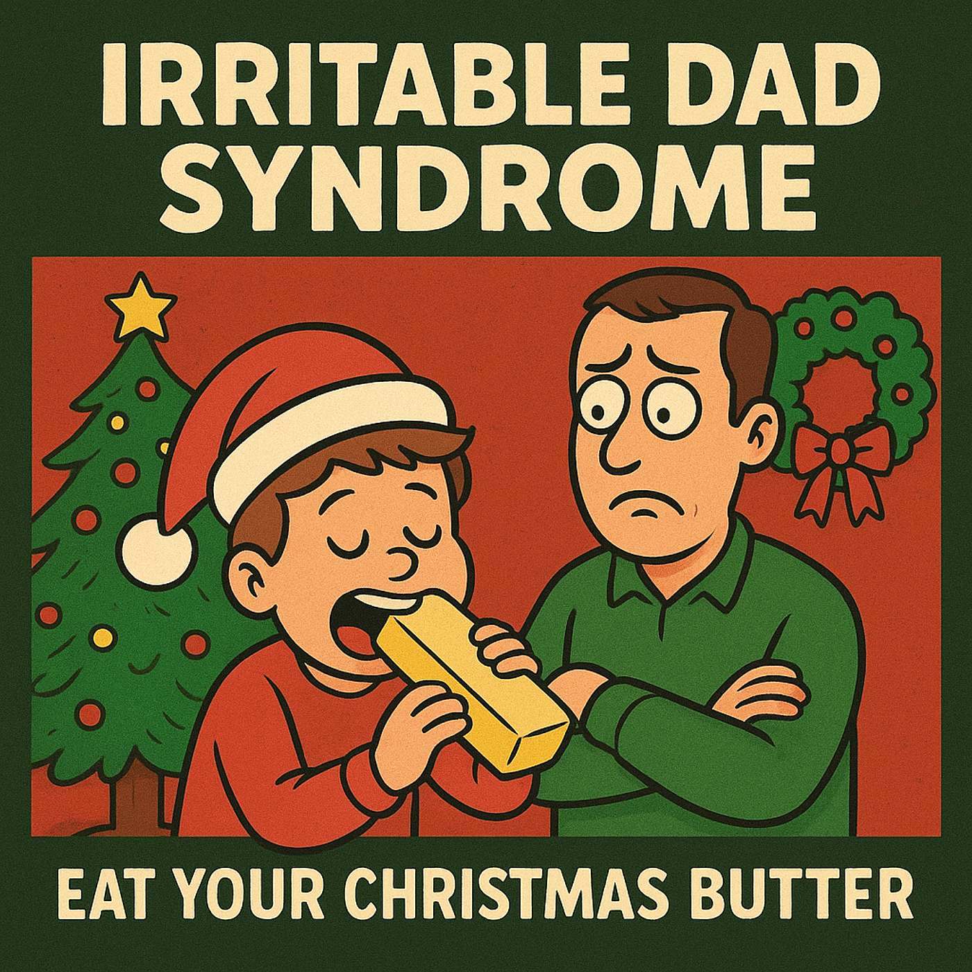 IDS #288 - Eat Your Christmas Butter!