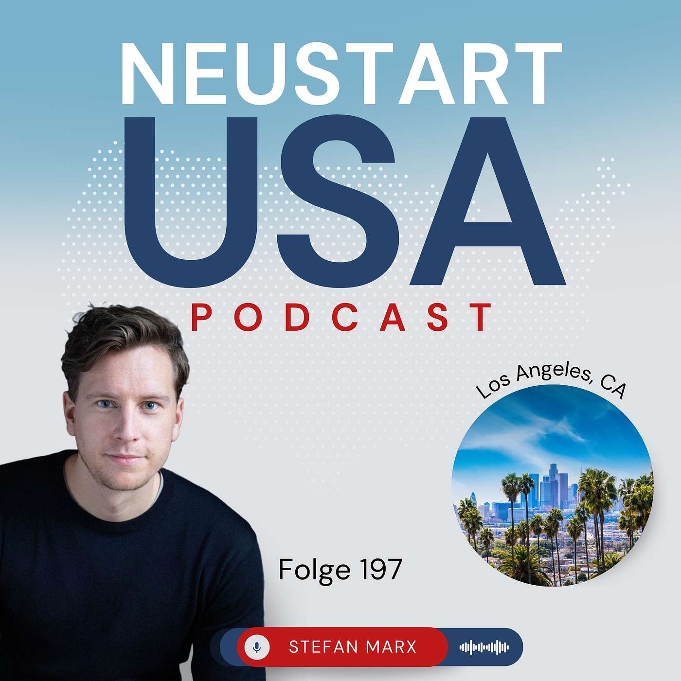 Stefan Marx: Von Hamburg nach Kalifornien – Mit E2-Visum zum amerikanischen Traum episode artwork