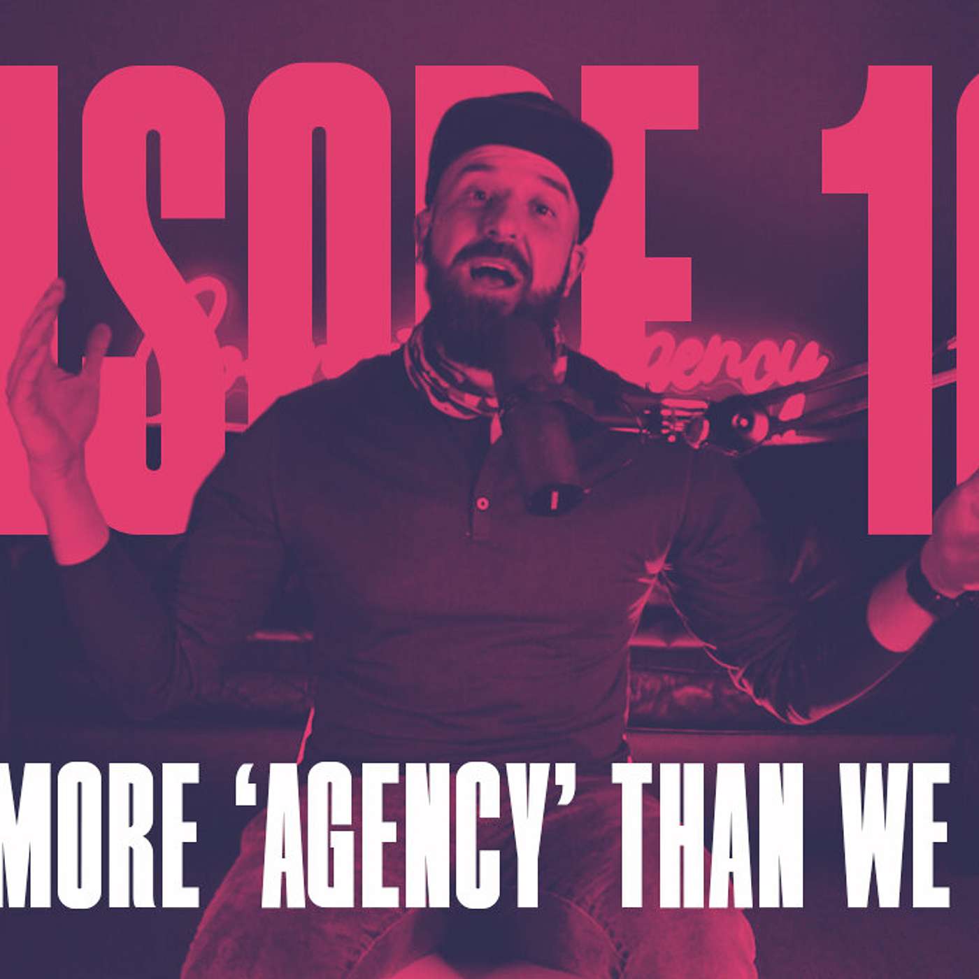 Having More ‘Agency’ Than We Realize episode artwork