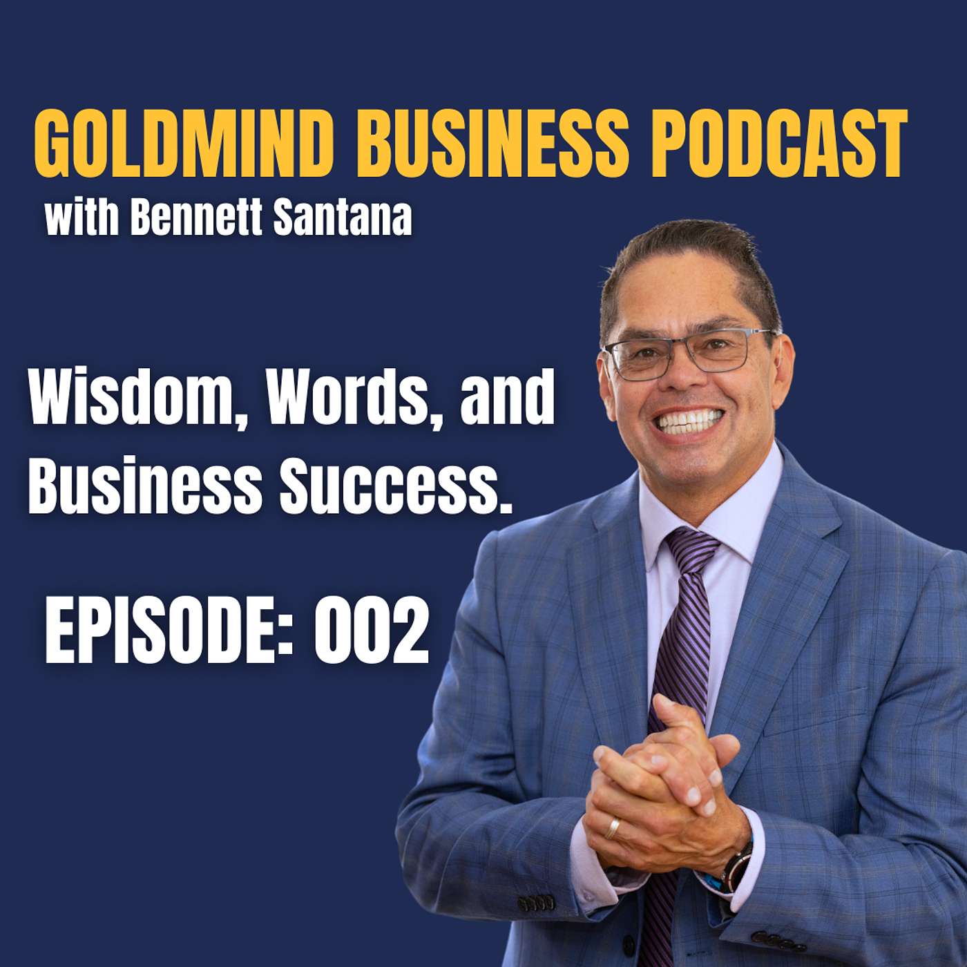 Bennett Santana - GoldMind Business Podcast